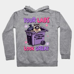 Chronic POTS EDS Invisible Illness Your Labs Look Great Hoodie